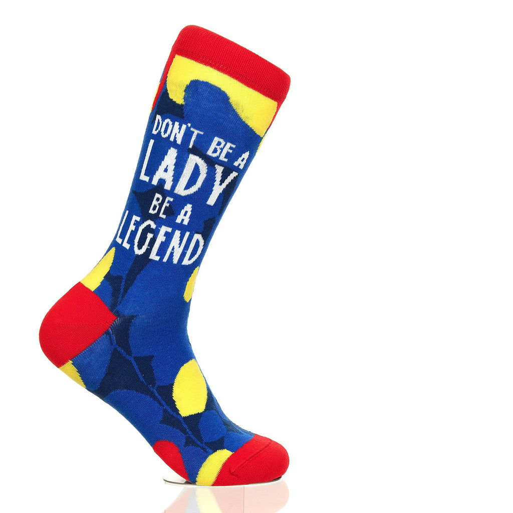 Don't Be A Lady Be A Legend